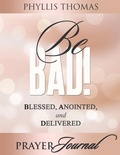 Cover: Be BAD! Prayer Journal - Christian Living Books