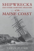 Cover: Shipwrecks and Other Maritime Disasters of the Maine Coast - Down East Books,U.S.
