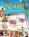 Cover: Niam! Cooking with Kids - Inhabit Media Inc