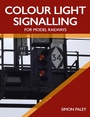 Cover: Colour Light Signalling for Model Railways - The Crowood Press Ltd