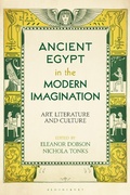 Cover: Ancient Egypt in the Modern Imagination - Bloomsbury Academic