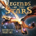 Cover: Legends of the Stars - Welbeck Children's Books