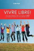 Cover: Vivre libre! - Colin Dye Ministries