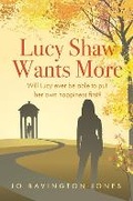 Cover: Lucy Shaw Wants More - The Conrad Press