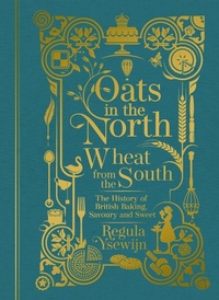 Abbildung von: Oats in the North, Wheat from the South - Murdoch Books