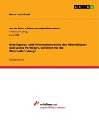 Bild: Beteiligungs- und Informationsrechte des Nebenklägers und seines Vertreters. Gefahren für die Wahrheitsfindung? - GRIN Verlag