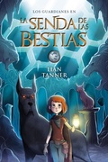 Cover: La Senda de las Bestias - ANAYA INFANTIL Y JUVENIL