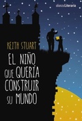 Cover: El ni&ntilde;o que quer&iacute;a construir su mundo - Alianza Editorial