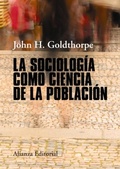 Cover: La sociolog&iacute;a como ciencia de la poblaci&oacute;n - Alianza Editorial