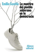 Cover: La mentira del pueblo soberano en la democracia - Alianza Editorial