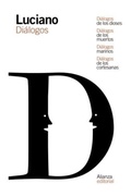 Cover: Di&aacute;logos de los dioses / Di&aacute;logos de los muertos / Di&aacute;logos marinos / Di&aacute;logos de las cortesanas - Alianza Editorial
