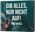 Cover: Gib alles, nur nicht auf! - Gerth Medien