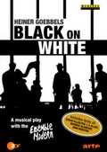 Cover: Heiner Goebbels - Black on White - Monarda Music