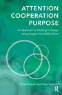 Cover: Attention, Cooperation, Purpose - Routledge