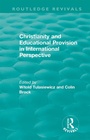 Cover: Christianity and Educational Provision in International Perspective - Routledge