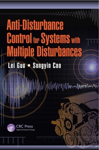 Enlarge image Cover: Anti-Disturbance Control for Systems with Multiple Disturbances - CRC Press
