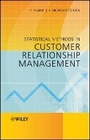 Cover: Statistical Methods in Customer Relationship Manag ement - Wiley