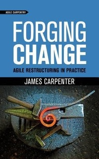 Enlarge image Cover: Forging Change - Agile Carpentry LLC