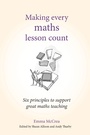 Cover: Making Every Maths Lesson Count - Crown House Publishing