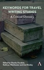 Cover: Keywords for Travel Writing Studies - Anthem Press