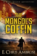 Cover: The Mongol's Coffin: A Bone Guard Adventure - Rocinante Books
