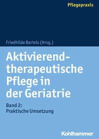 Abbildung von: Aktivierend-therapeutische Pflege in der Geriatrie - Kohlhammer