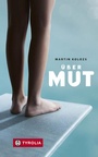 Cover: Über Mut - Tyrolia