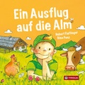 Cover: Ein Ausflug auf die Alm - Tyrolia