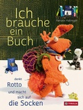Cover: Ich brauche ein Buch, denkt Rotto und macht sich auf die Socken - Tyrolia