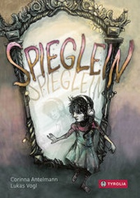 Enlarge image Cover: Spieglein, Spieglein - Tyrolia