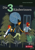 Cover: Die drei R&auml;uberinnen - Tyrolia