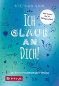 Cover: Ich glaub an dich! - Tyrolia