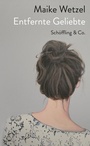 Cover: Entfernte Geliebte - Sch&ouml;ffling