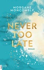 Cover: Never Too Late - LYX