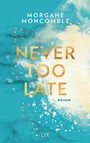 Cover: Never Too Late - LYX