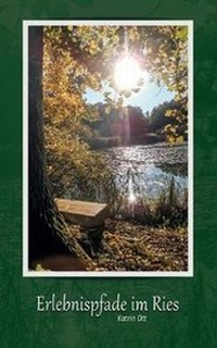 Enlarge image Cover: Erlebnispfade im Ries - BoD - Books on Demand