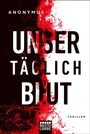 Cover: Unser täglich Blut - Bastei Lübbe