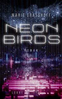 Abbildung von: Neon Birds - Bastei Lübbe
