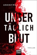 Cover: Unser t&auml;glich Blut - L&uuml;bbe
