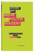 Cover: Mehr Politik wagen! - Greven