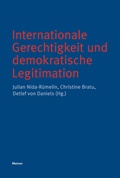 Cover: Internationale Gerechtigkeit und demokratische Legitimation - Meiner
