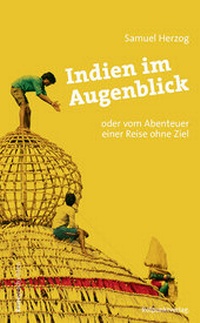 Abbildung von: Indien im Augenblick - Rotpunktverlag