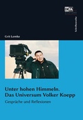 Cover: Unter hohen Himmeln. Das Universum Volker Koepp - Bertz und Fischer