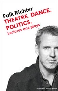 Cover: Theatre. Dance. Politics. - Alexander