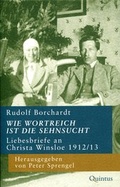Cover: Wie wortreich ist die Sehnsucht - Rudolf Borchardt-Gesellsch.