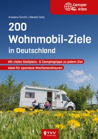Abbildung von: 200 Wohnmobil Ziele in Deutschland - TVV Touristik-Verlag GmbH