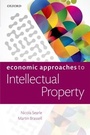 Cover: Economic Approaches to Intellectual Property - OUP Oxford