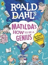 Abbildung von: Roald Dahl's Matilda's How to be a Genius - Puffin