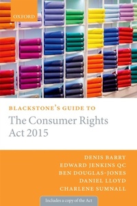 Abbildung von: Blackstone's Guide to the Consumer Rights Act 2015 - OUP Oxford