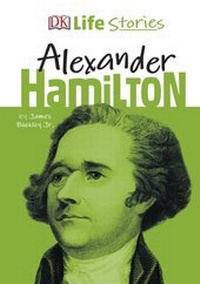 Abbildung von: DK Life Stories Alexander Hamilton - DK Children